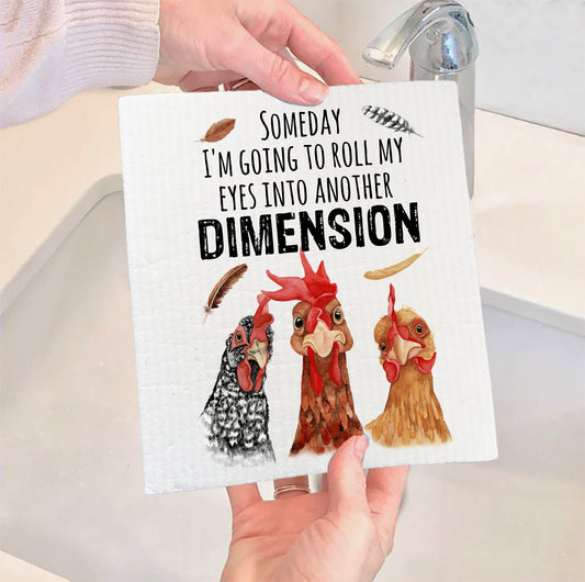 Set of 2 -  Someday I'm Going to roll my eyes into another Dimension Swedish Dish Cloth