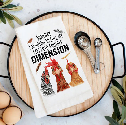Someday I'm Going to roll my eyes into another Dimension Cotton Tea Towels