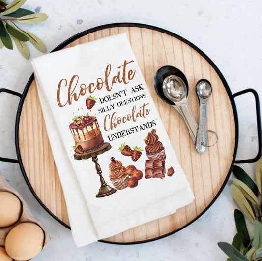 Chocolate doesn't ask questions Chocolate understands Cotton Tea Towels