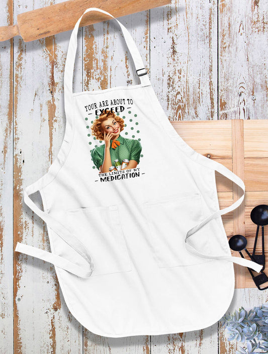 Exceed My Limit of Medication Funny Kitchen Cotton Apron