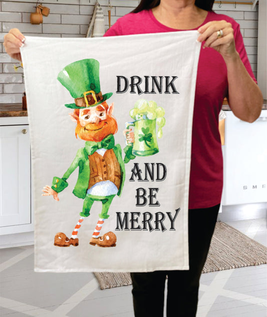 St Patrick Day Drink Be Merry Cotton  Terry Towel